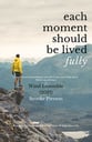 Each Moment Should Be Lived Fully Concert Band sheet music cover
